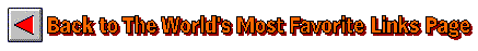 Back to The World's Most Favorite Links Page